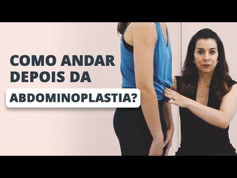 Abdominoplastia: Qual a forma mais confortável de andar no pós-operatório?